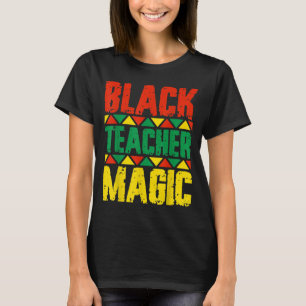 Black Teacher Magic T-Shirt