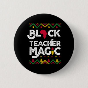 Black Teacher Magic Teacher Black History Month 1  2 Inch Round Button
