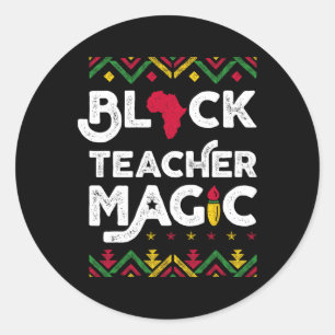 Black Teacher Magic Teacher Black History Month 1  Classic Round Sticker