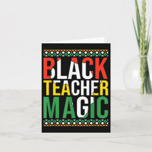 Black Teachers Magic History Month Juneteenth Mela Card