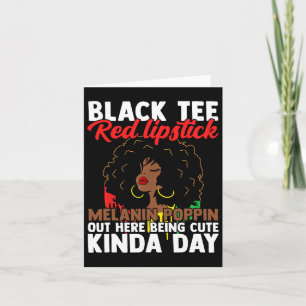 Black Tee Red Lipstick Melanin Poppin Out Here Bei Card