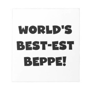 Black Text Best-est Beppe T-shirts and Gifts Notepad