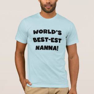 Black Text Best-est Nanna T-shirts and Gifts