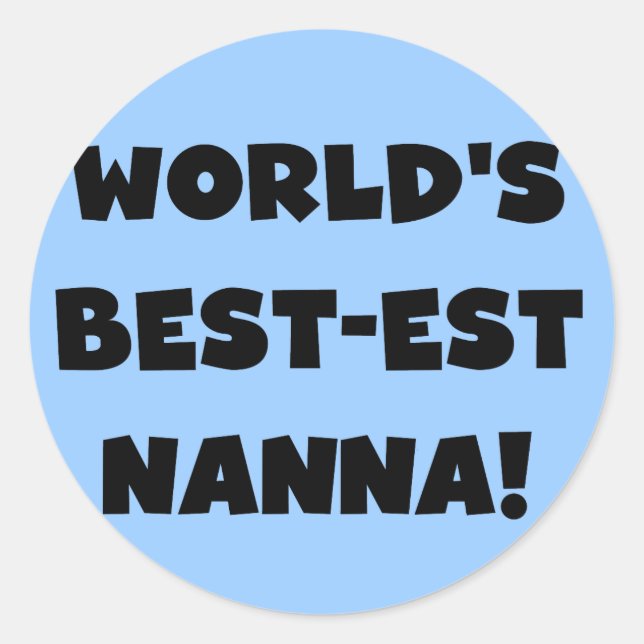 Black Text Best-est Nanna T-shirts and Gifts Classic Round Sticker (Front)