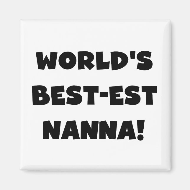 Black Text Best-est Nanna T-shirts and Gifts Magnet (Front)