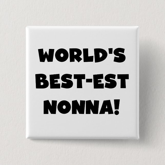 Black Text Best-est Nonna T-shirts and Gifts 2 Inch Square Button (Front)