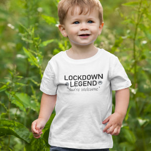 Black Text Lockdown Legend You’re Welcome Baby T-Shirt