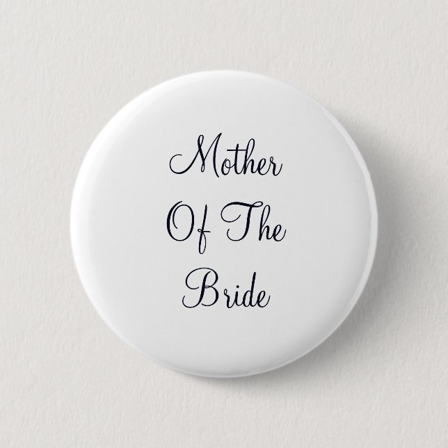 Black Text Mother of Bride 2 Inch Round Button (Front)