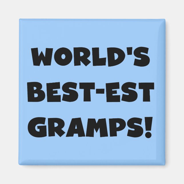 Black Text World's Best-est Gramps Gifts Magnet (Front)
