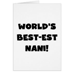 Black Text World's Best-est Nani T-shirts and Gift