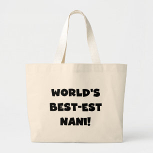 Black Text World's Best-est Nani T-shirts and Gift Large Tote Bag