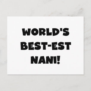 Black Text World's Best-est Nani T-shirts and Gift Postcard