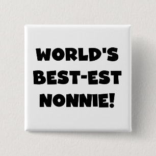 Black Text World's Best-est Nonnie Gifts 2 Inch Square Button