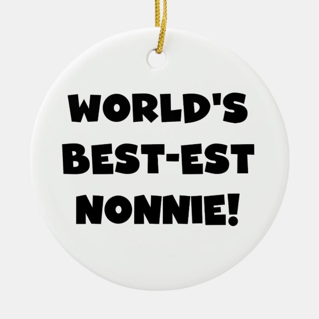Black Text World's Best-est Nonnie Gifts Ceramic Ornament (Front)