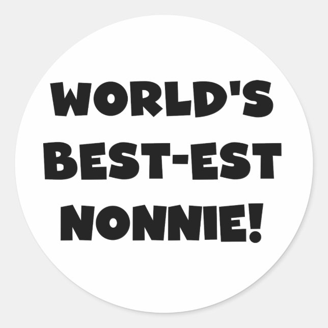 Black Text World's Best-est Nonnie Gifts Classic Round Sticker (Front)