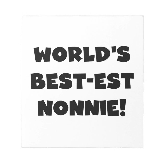 Black Text World's Best-est Nonnie Gifts Notepad (Front)