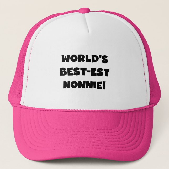 Black Text World's Best-est Nonnie Gifts Trucker Hat (Front)
