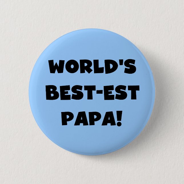 Black Text World's Best-est Papa Tshirts and Gifts 2 Inch Round Button (Front)
