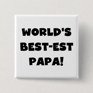 Black Text World's Best-est Papa Tshirts and Gifts 2 Inch Square Button