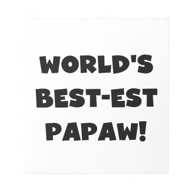 Black Text World's Best-est Papaw Gifts Notepad (Front)