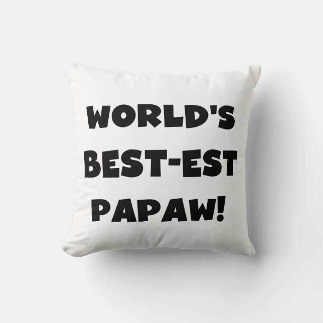 Black Text World's Best-est Papaw Gifts Throw Pillow (Front)