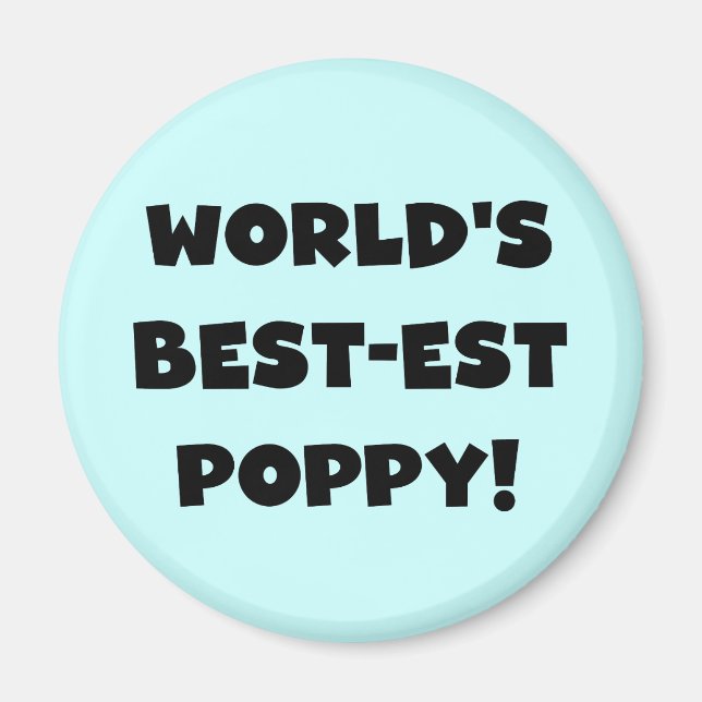 Black Text World's Best-est Poppy Gifts Magnet (Front)