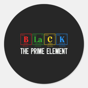 Black The Prime Element Black History Month Period Classic Round Sticker