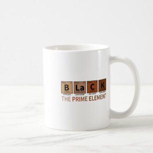 Black The Prime Element Black History Month Period Coffee Mug