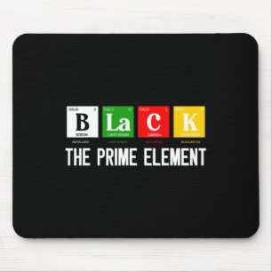 Black The Prime Element Black History Month Period Mouse Pad