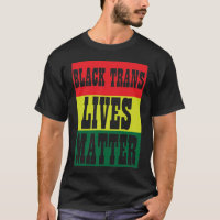 Black Trans Lives Matter BLM