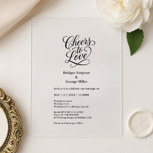 black transparent cheers to love Elegant Wedding  Acrylic Invitations