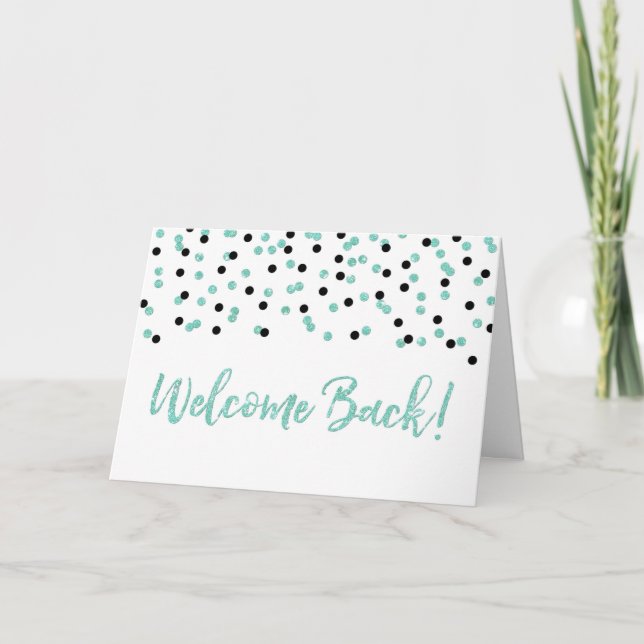 Black Turquoise Confetti Welcome Back Card (Front)