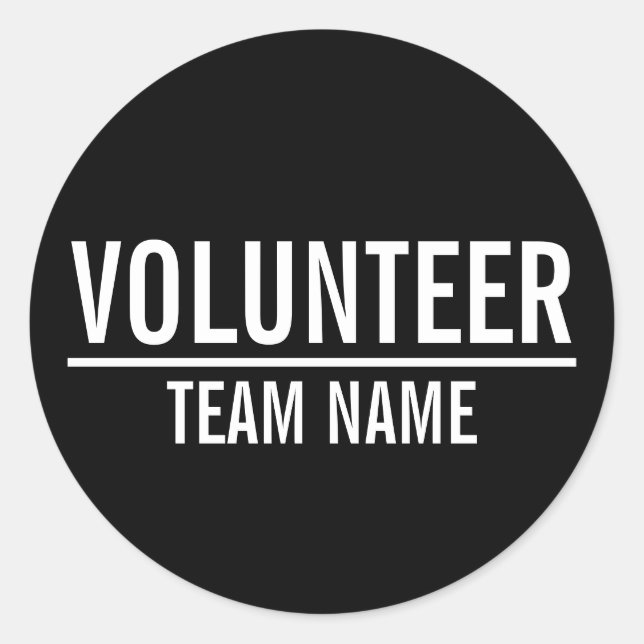 Black Volunteer Badge with Custom Team Name Classic Round Sticker (Front)