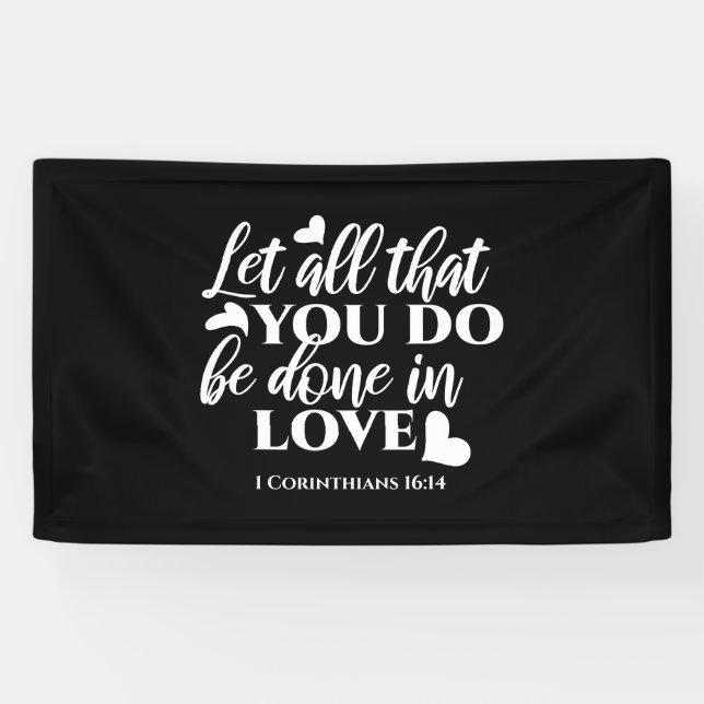 Black & White 1 Corinthians 16:14 Bible Verse Banner (Horizontal)