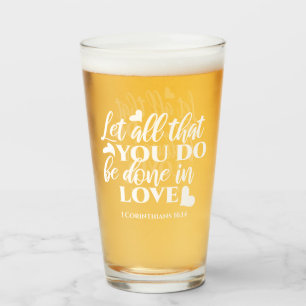 Black & White 1 Corinthians 16:14 Bible Verse Glass