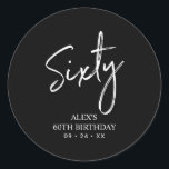 Black & White 60th Birthday Party Favour Thank you Classic Round Sticker<br><div class="desc">This simple custom thank you sticker will add stylish detail to your special day. This design features modern script lettering " Sixty" with custom text. Matching 60th birthday invitations and party supplies are available in my shop BaraBomDesign.</div>
