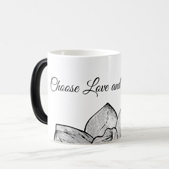 ​Black & White "Choose Love and Kindness" Magic Mug (Front Left)