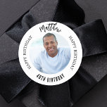 Black white custom photo man guy birthday classic round sticker<br><div class="desc">A classic white background,  black text. Text: Happy birthday (x2) Personalize and add a name,  age and photo.</div>