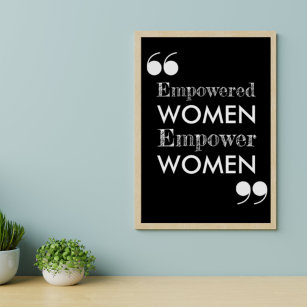 Black White Empowered Women Inspiring Quote Poster