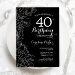 Black White Floral 40th Birthday Invitation<br><div class="desc">Black White Floral 40th Birthday Party Invitation. Minimalist modern design featuring botanical outline drawings accents and typography script font. Simple trendy invite card perfect for a stylish female bday celebration. Can be customized to any age. Printed Zazzle invitations or instant download digital printable template.</div>