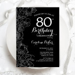 Black White Floral 80th Birthday Party Invitation<br><div class="desc">Black White Floral 80th Birthday Party Invitation. Minimalist modern design featuring botanical outline drawings accents and typography script font. Simple trendy invite card perfect for a stylish female bday celebration. Can be customized to any age. Printed Zazzle invitations or instant download digital printable template.</div>