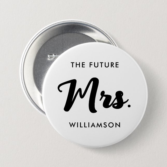 Black White Future Mrs Last Name Party Celebration 3 Inch Round Button (Front & Back)