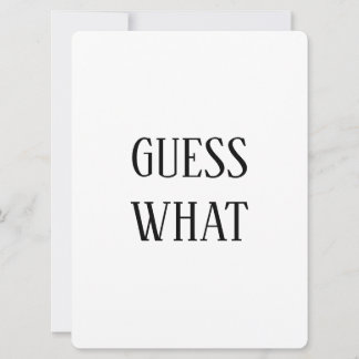 Black & White Guess What Pregnancy Announcement