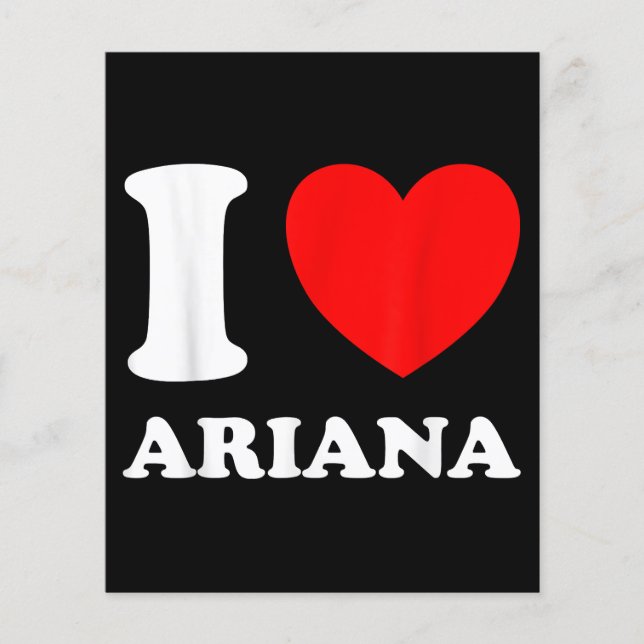 Black White I Love Ariana  (Front)
