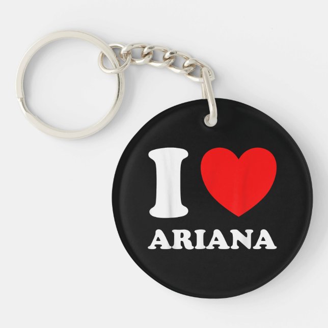 Black White I Love Ariana  Keychain (Front)