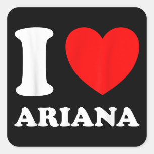 Black White I Love Ariana  Square Sticker