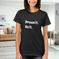 Black white inspirational quote dream it do it