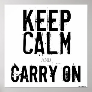 Black & White Keep Calm and Carry On Art Poster