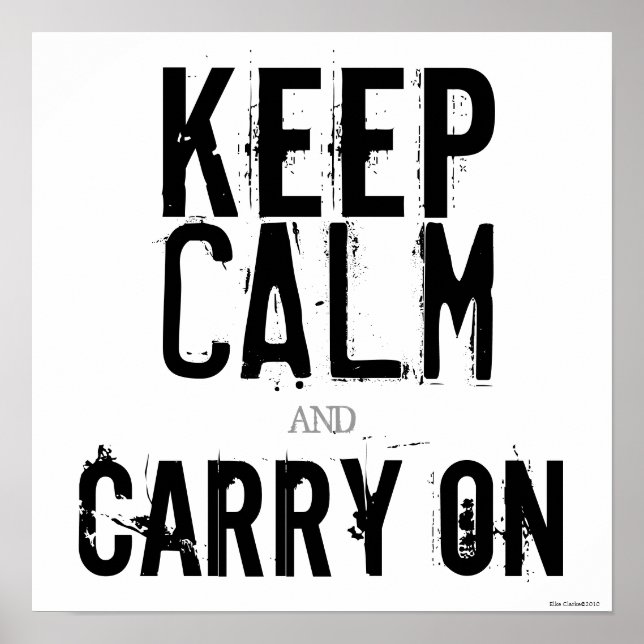 Black & White Keep Calm and Carry On Art Poster (Front)