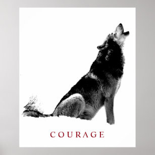 Black & White Motivational Courage Howling Wolf Poster